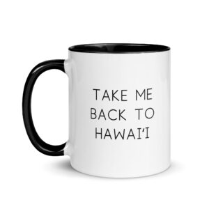 Take Me Back to Hawaii Mug